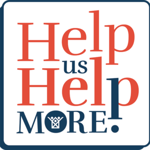 Help Us Help More! sign