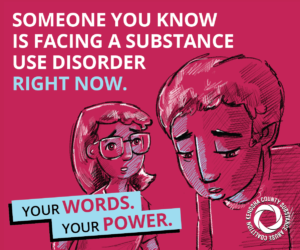 illustration of boy looking down in dispair with girl looking on with concern. Text overlaid says Someone you know is facing a substance use disorder right now. Your Words. Your power.